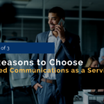 10 Reasons to Choose Unified Communications as a Service