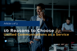 10 Reasons to Choose Unified Communications as a Service